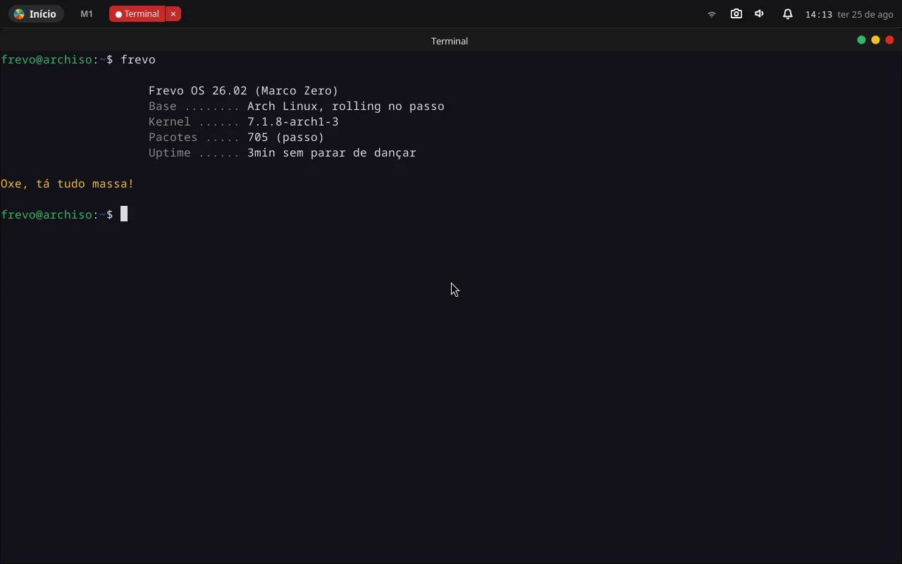 Terminal com o comando frevo mostrando: Frevo OS 26.02 (Marco Zero), Base Arch Linux, Kernel, Pacotes 705 (passo), Uptime 3min sem parar de dançar, e a frase “Oxe, tá tudo massa!”.